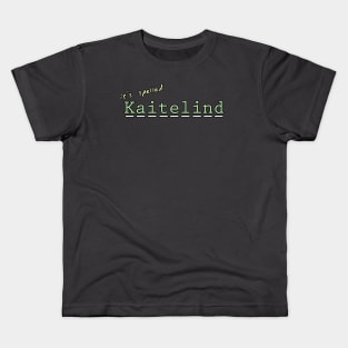 it's spelled Kaitelind Kids T-Shirt